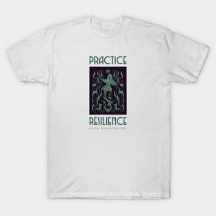 Practice Resilience Daily Opportunities T-Shirt